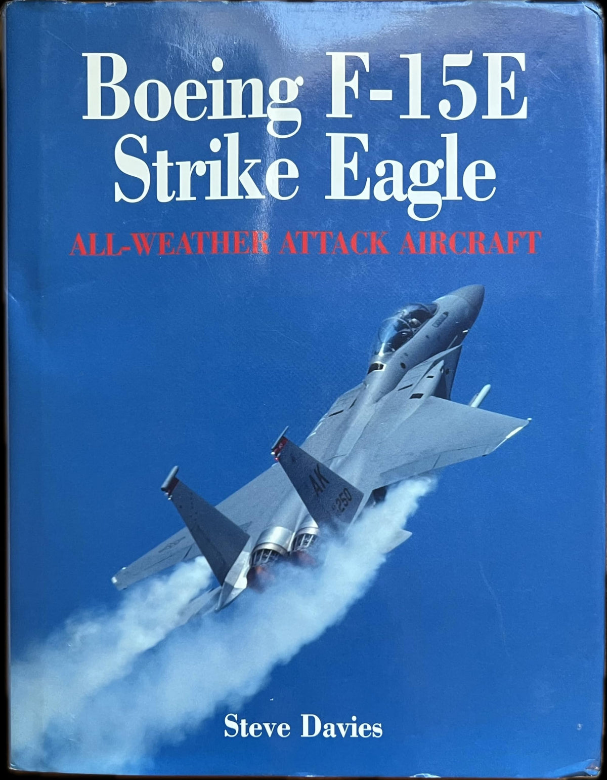 Boeing F-15E Strike Eagle: All-Weather Attack Aircraft