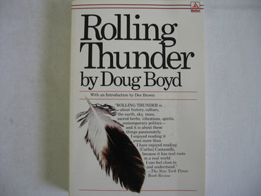 Rolling Thunder, A Personal Exploration Into the Secret Healing Powers of an American Indian Medicine Man