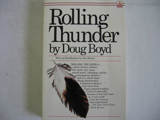 Rolling Thunder, A Personal Exploration Into the Secret Healing Powers of an American Indian Medicine Man