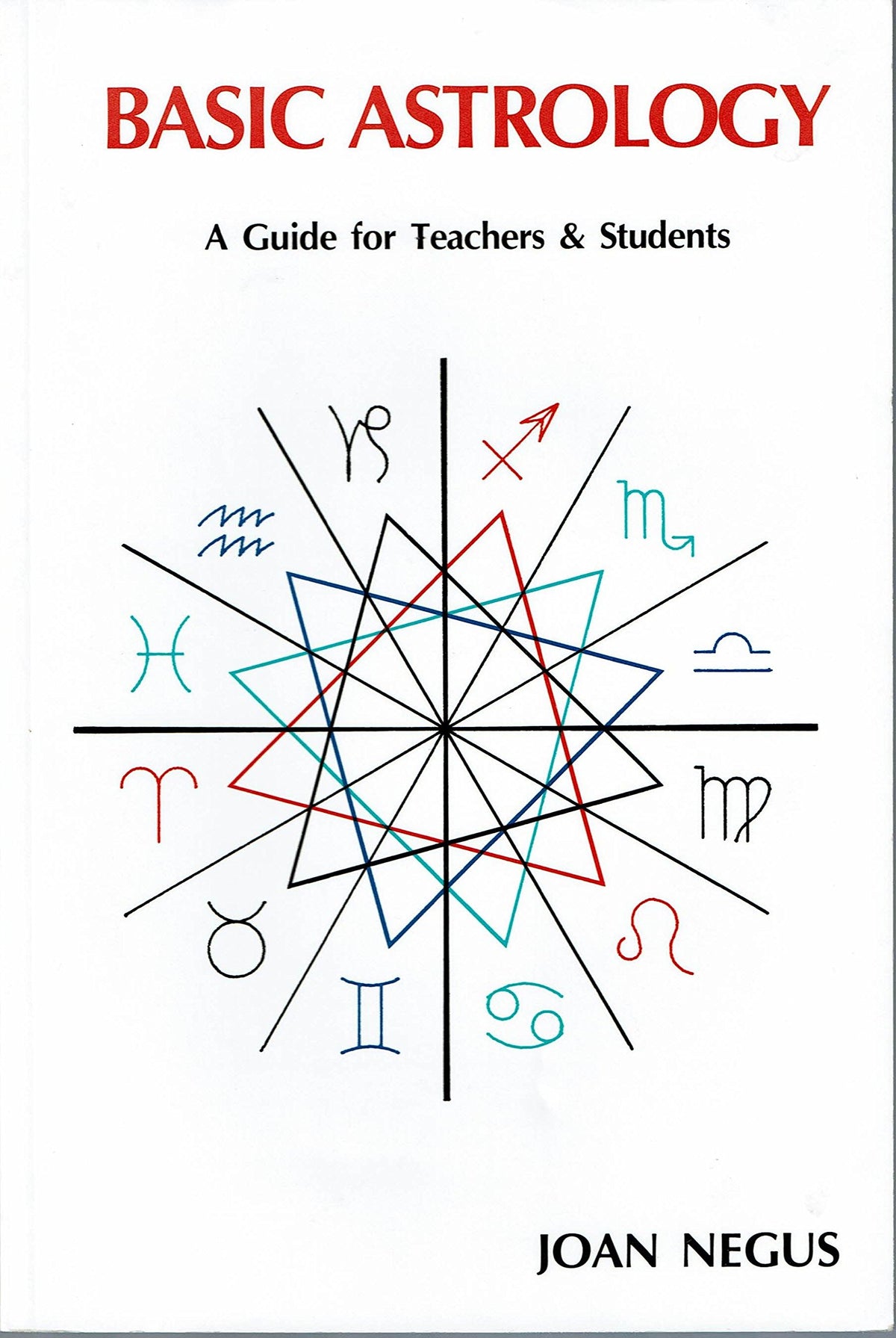 Basic Astrology: A Guide for Teachers and Students