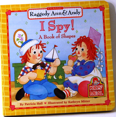 Raggedy Ann & Andy: I Spy! A Book of Shapes