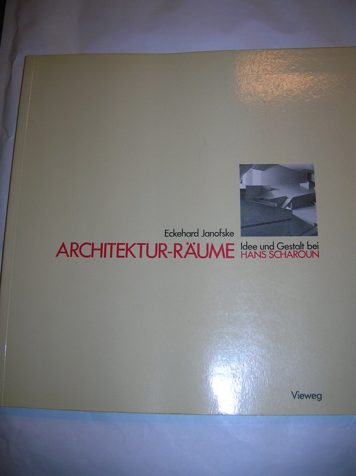 Architektur-Räume: Idee und Gestalt bei Hans Scharoun (German Edition)