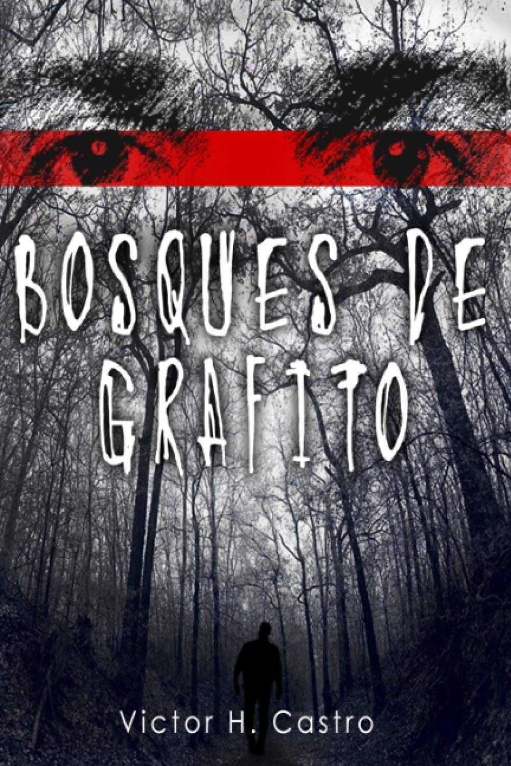 Bosques de Grafito (Spanish Edition)