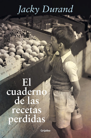 El cuaderno de las recetas perdidas / The Little French Recipe Book (Spanish Edition)