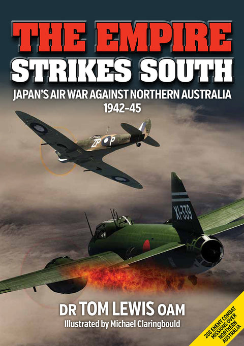 The Empire Strikes South: Japan's Air War Against Northern Australia 1942-45