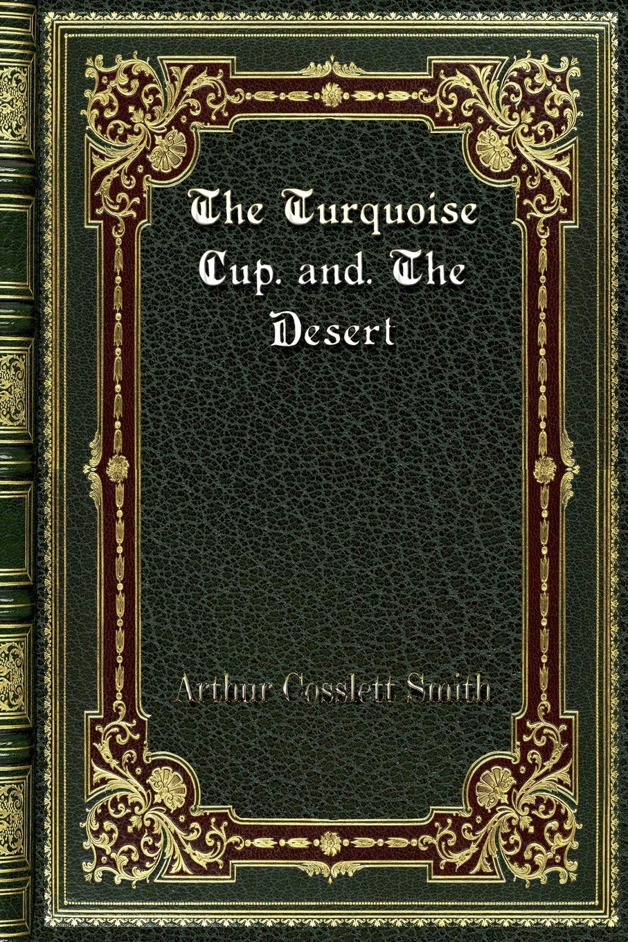 The Turquoise Cup. and. The Desert