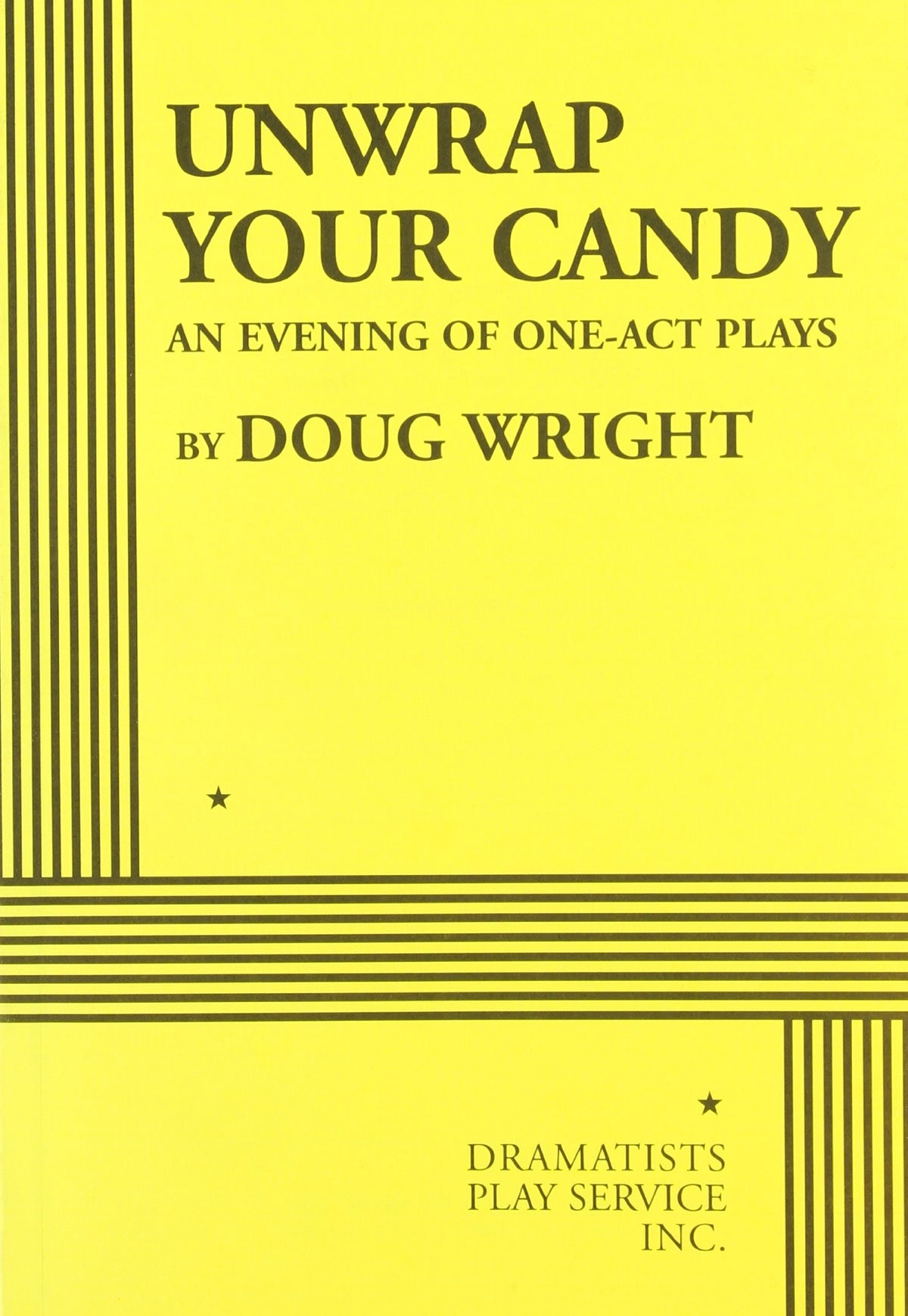 Unwrap Your Candy: An Evening of One-Act Plays (Acting Edition for Theater Productions)