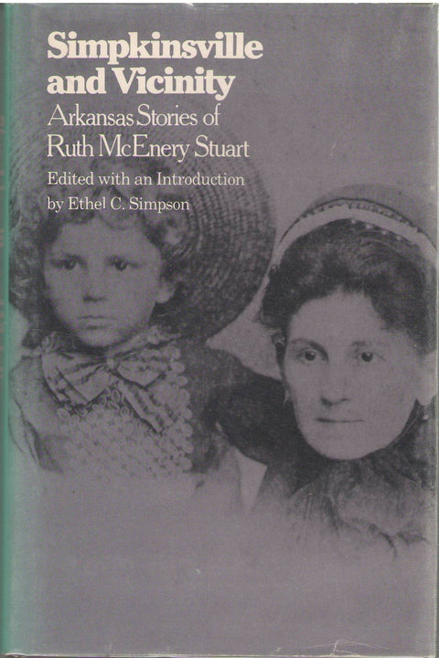 Simpkinsville and Vicinity: Arkansas Stories of Ruth McEnery Stuart