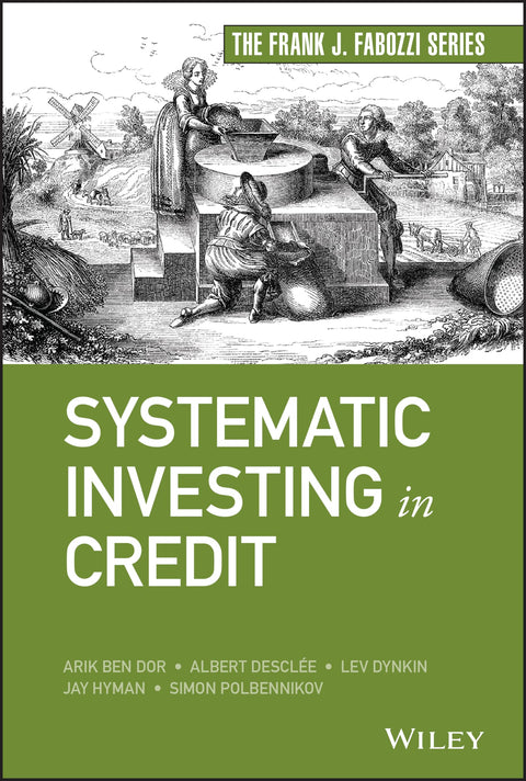 Systematic Investing in Credit (Frank J. Fabozzi Series)