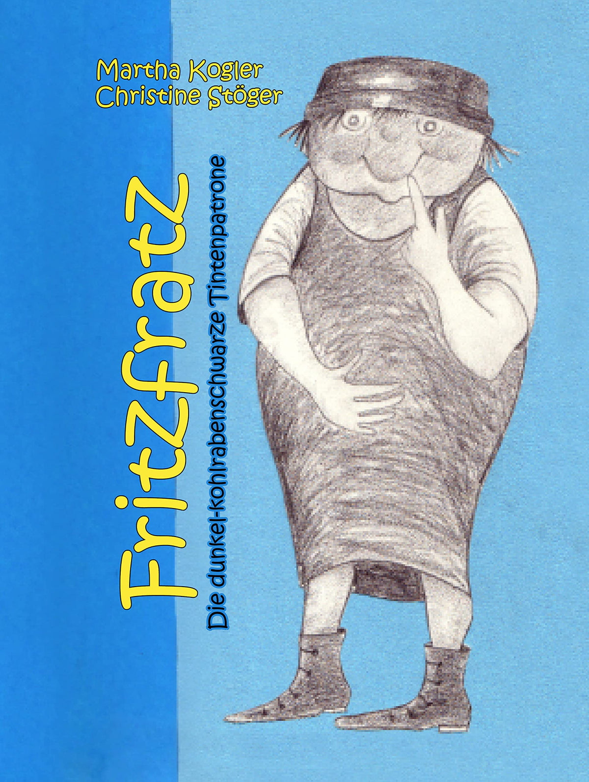 Fritz Fratz: Eine Geschichte vom Anderssein (German Edition)