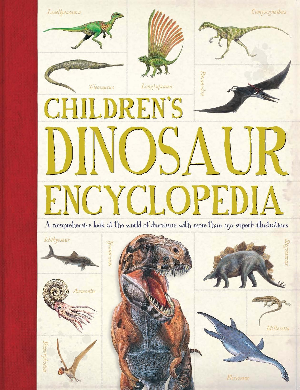 Children's Dinosaur and Prehistorical Animal Encyclopedia: A comprehensive look at the prehistoric world with hundreds o