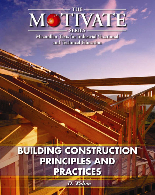 Building Construction: Principles and Practice (The Motivate Series)