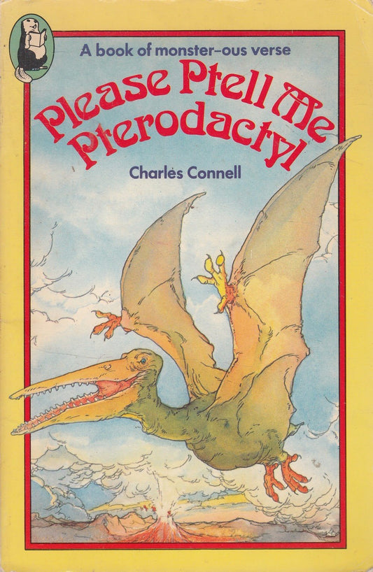 Please Ptell Me Pterodactyl (Beaver Books)