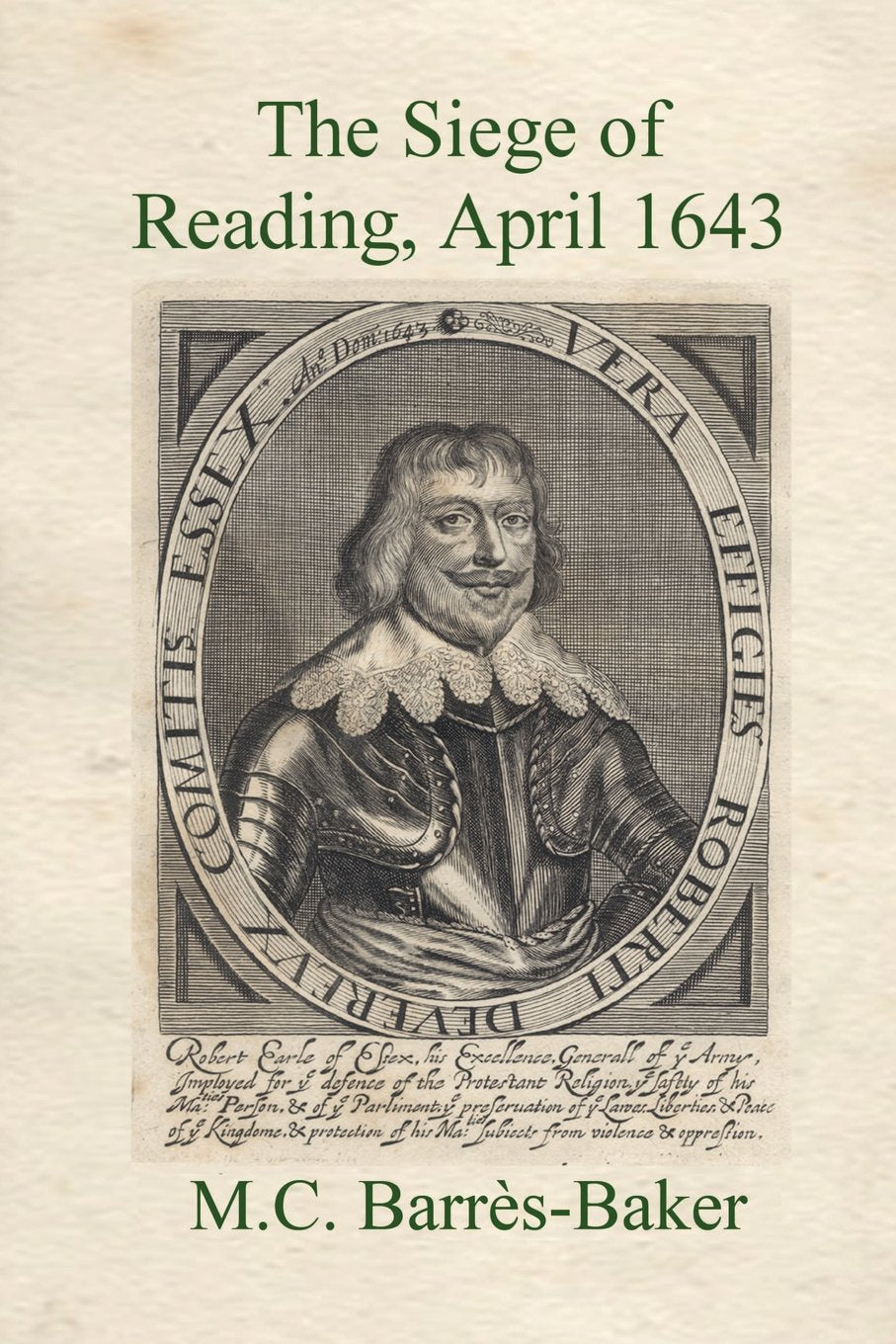The Siege Of Reading: The Failure Of The Earl Of Essex's 1643 Spring Offensive