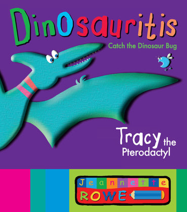 Tracy the Pterodactyl (Dinosauritis)