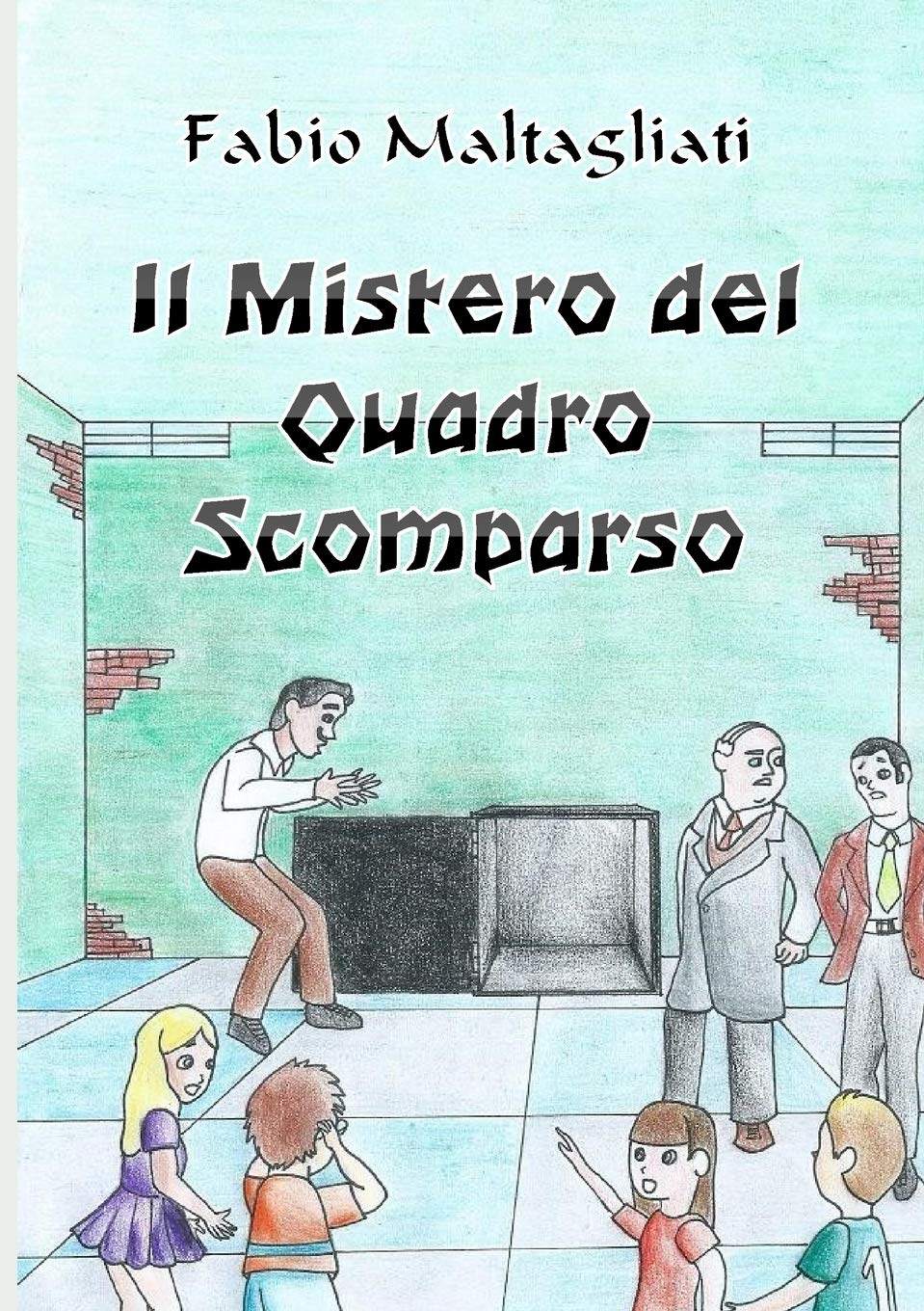 Il Mistero del Quadro Scomparso (Italian Edition)