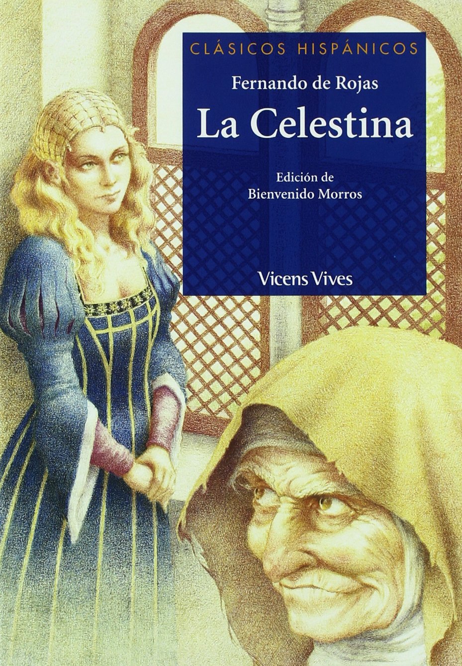 La Celestina N/c (clasicos Hispanicos) (Clasicos hispanicos/ Hispanic Classics) (Spanish Edition)