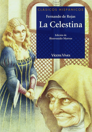 La Celestina N/c (clasicos Hispanicos) (Clasicos hispanicos/ Hispanic Classics) (Spanish Edition)