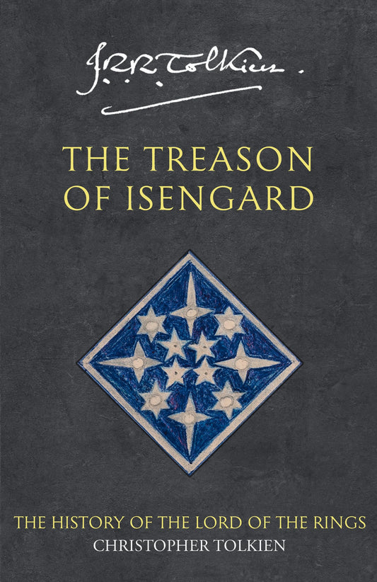 The Treason of Isengard The History of the Lord of the Rings Part 2