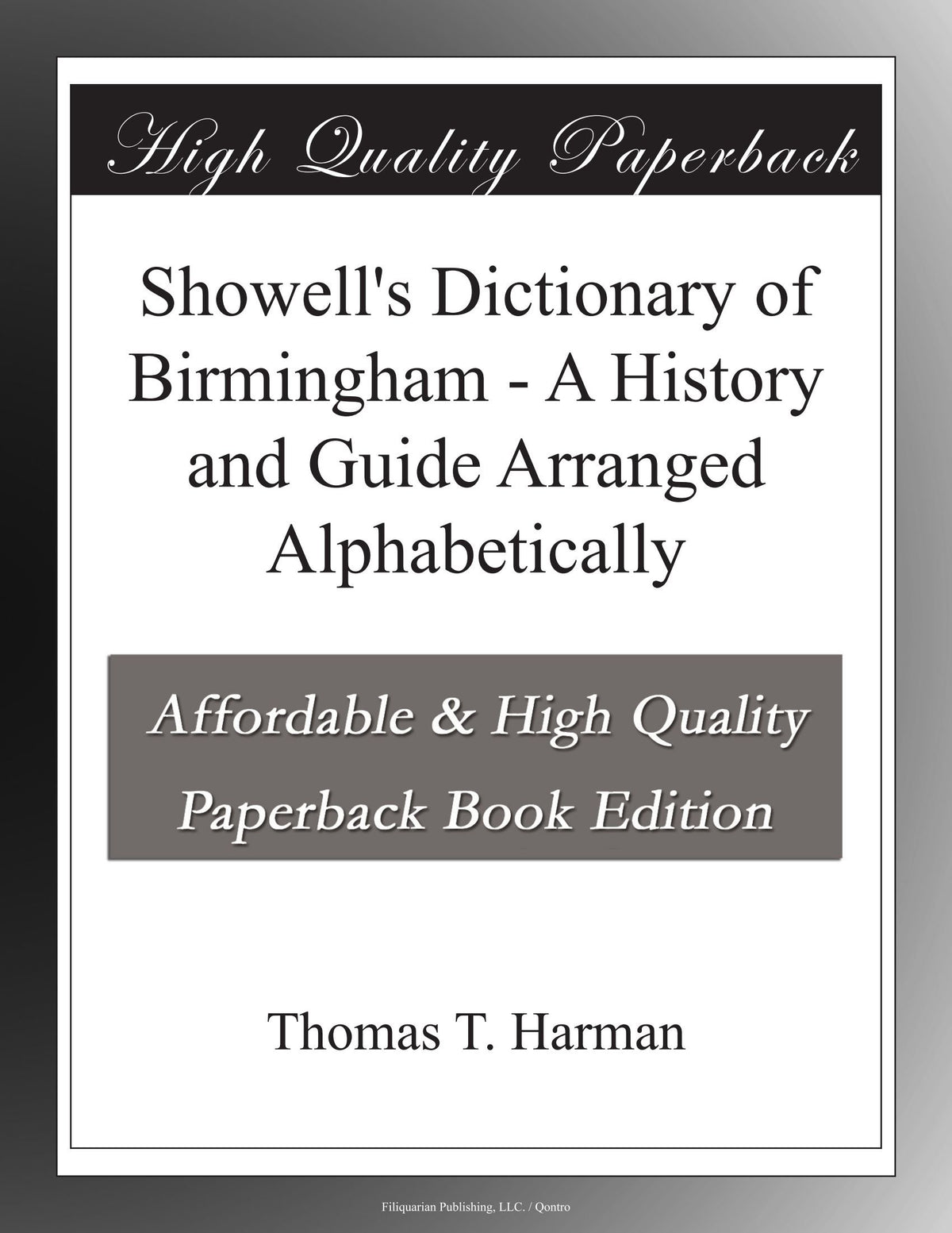 Showell's Dictionary of Birmingham - A History and Guide Arranged Alphabetically