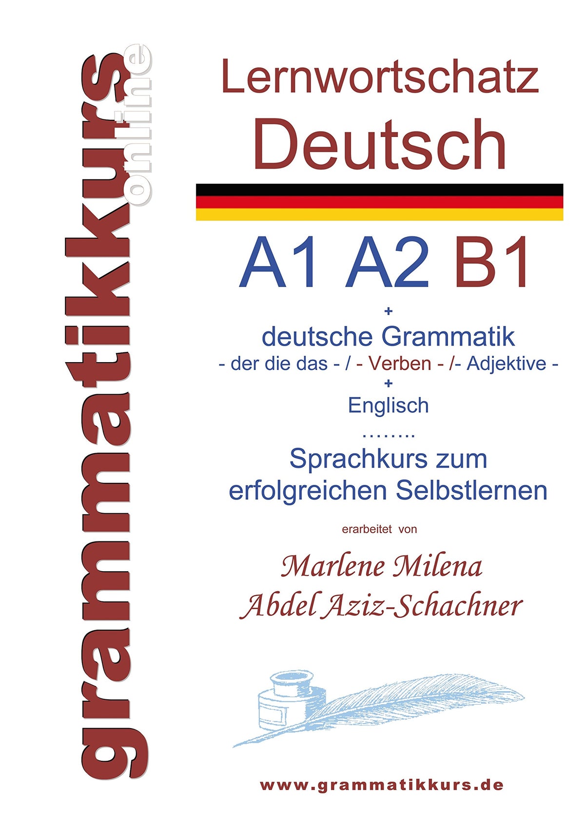 Lernwortschatz deutsch A1 A2 B1: Sprachkurs deutsch zum erfolgreichen Selbstlernen (German Edition)