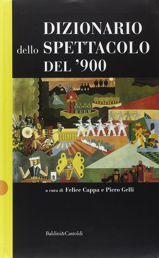 Dizionario dello spettacolo del '900 (Le boe) (Italian Edition)