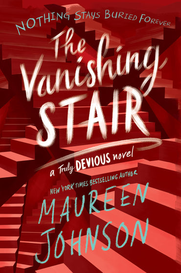 The Vanishing Stair: The New York Times Bestselling Second Truly Devious Young Adult Mystery Novel