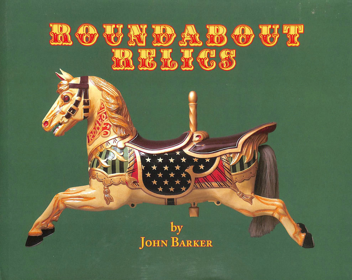 Roundabout Relics: English Fairground Carvers and Antique Collectables