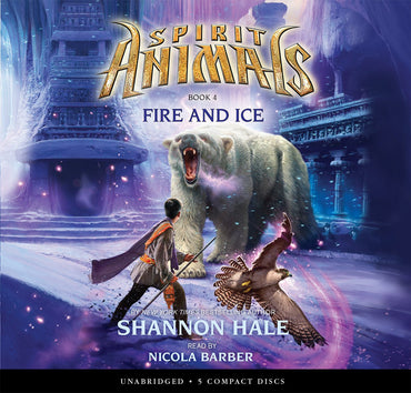 Spirit Animals Book 4: Fire and Ice - Audio Library Edition (4)
