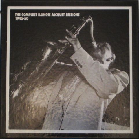 The Complete Illinois Jacquet Sessions 1945-1950