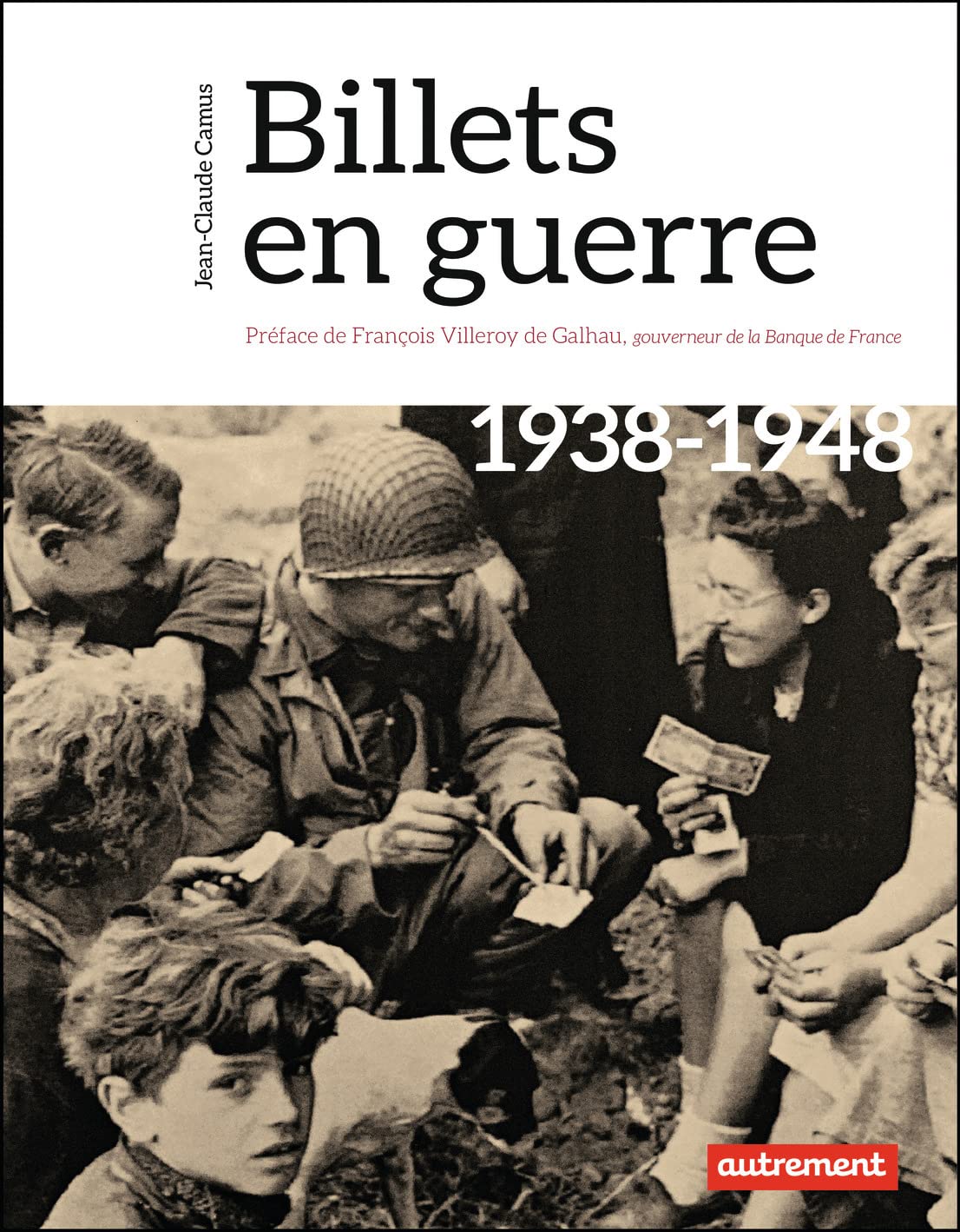 Billets en guerre: 1938-1948