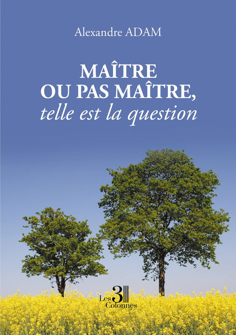 Maître ou pas maître, telle est la question