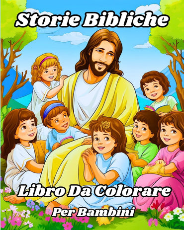 Libro da Colorare delle Storie Bibliche per Bambini: Scenes memorabili della Bibbia con splendide illustrazioni cristian