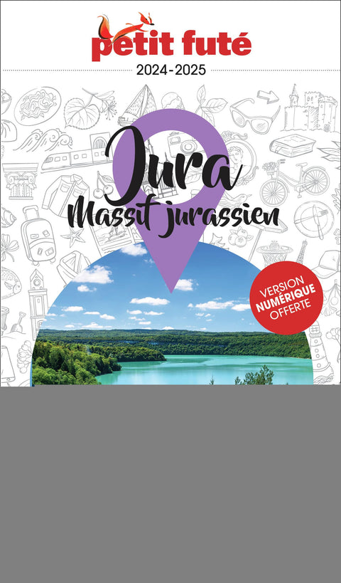 Guide Jura 2024 Petit Futé: Massif Jurassien (2024)