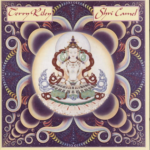Terry Riley: Shri Camel