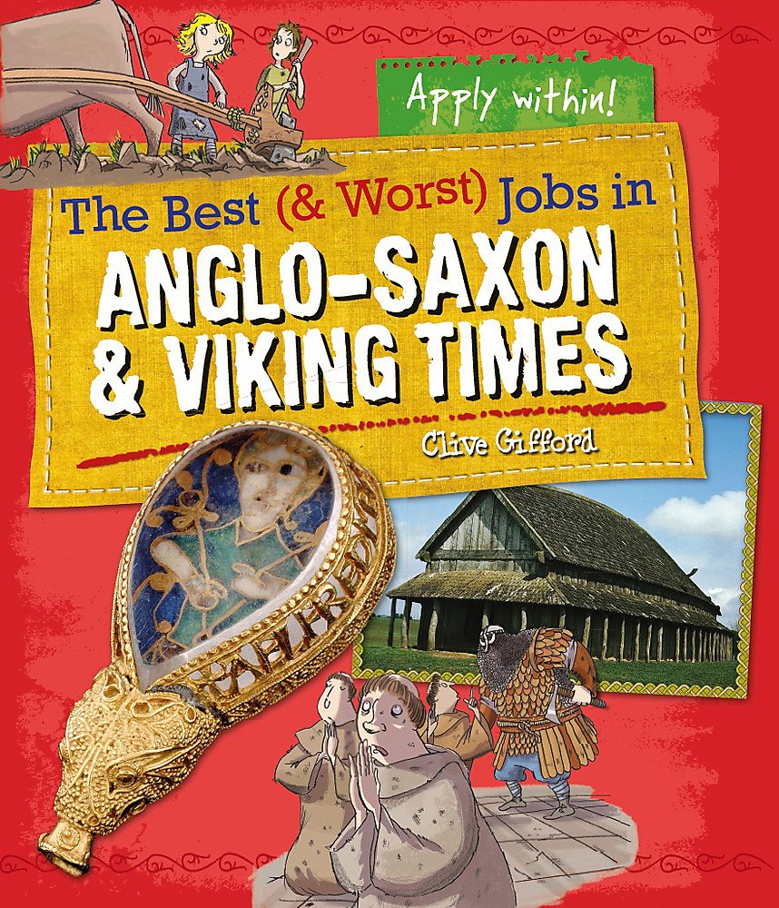 The Best and Worst Jobs: Anglo-Saxon and Viking Times