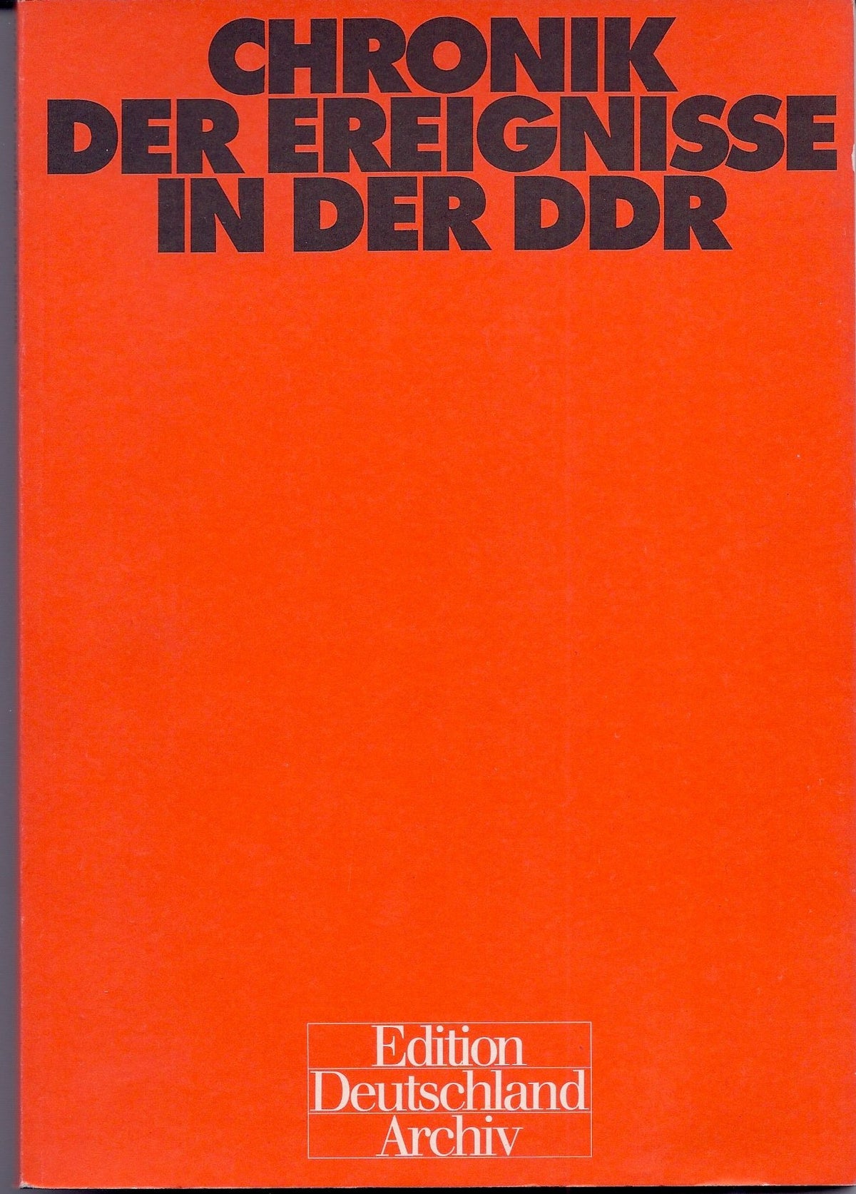 Chronik der Ereignisse in der DDR (Edition Deutschland Archiv) (German Edition)
