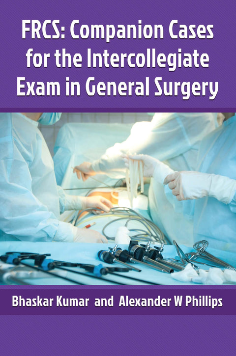 Companion cases for the FRCS intercollegiate exam in General Surgery