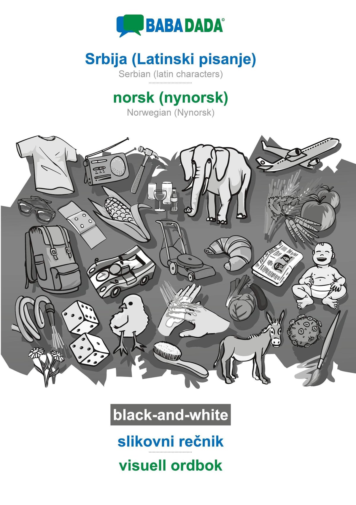 BABADADA black-and-white, Srbija (Latinski pisanje) - norsk (nynorsk), slikovni recnik - visuell ordbok: Serbian (latin 