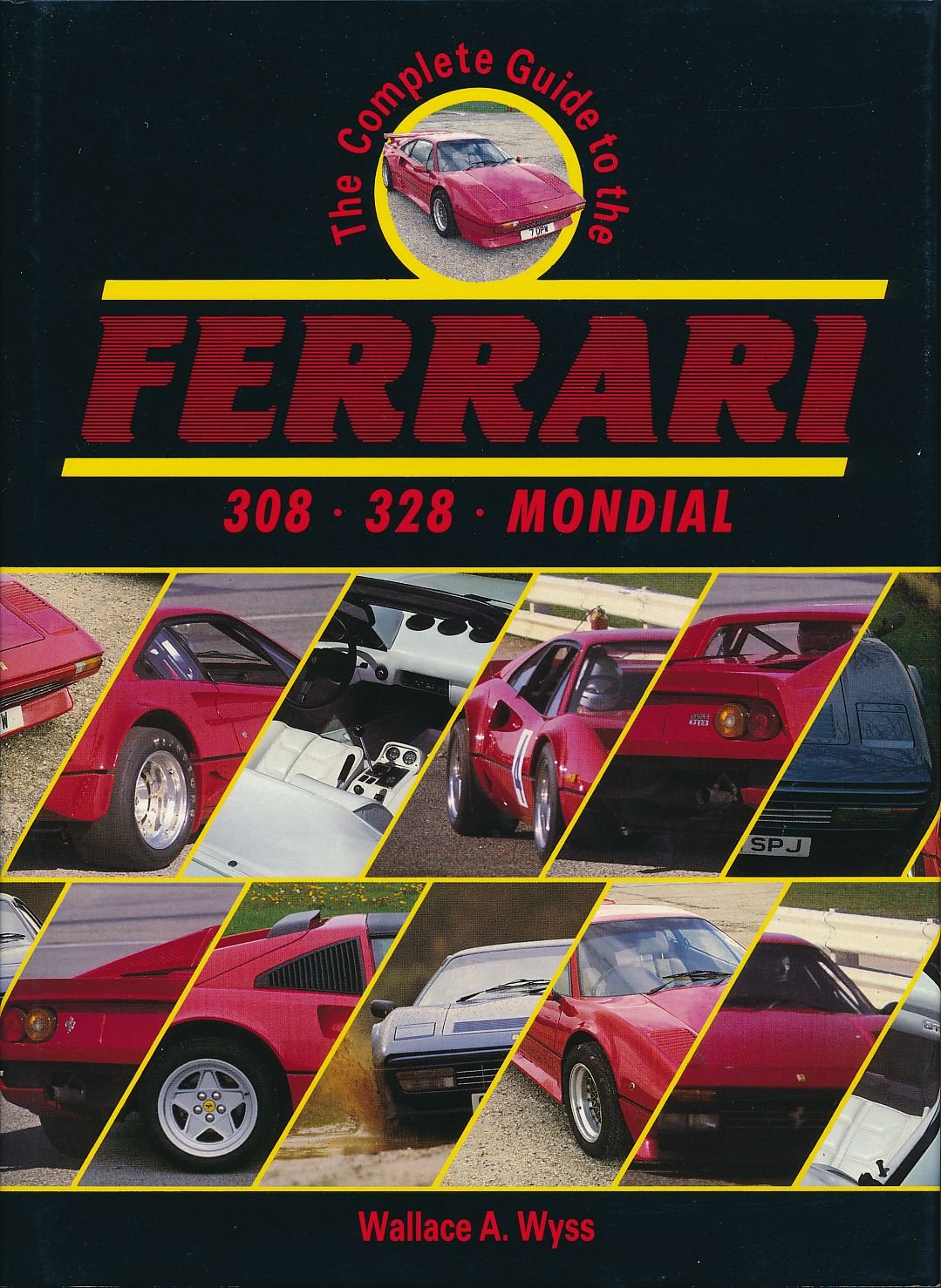 The Complete Guide to the Ferrari 308/328/Mondial