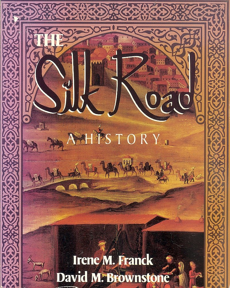 The Silk Road: A History