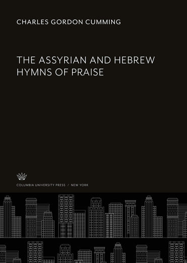 The Assyrian and Hebrew Hymns of Praise