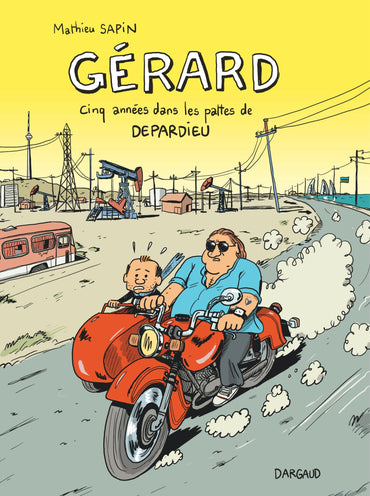 Gérard, cinq années dans les pattes de Depardieu (French Edition)