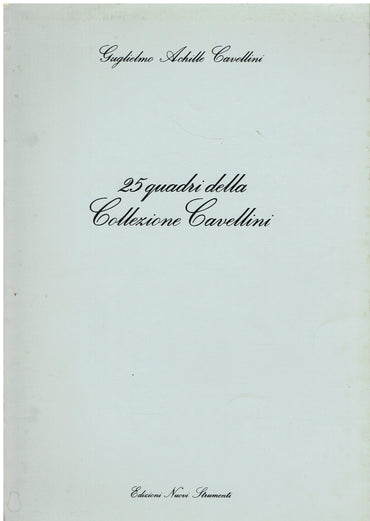 25 Quadri Della Collezione Cavellini: Mostra a Domicilio - Primavera 1976