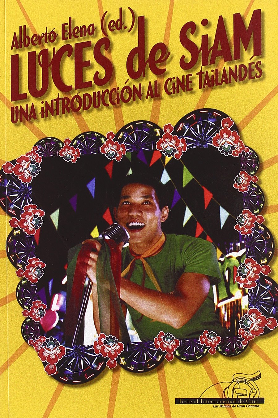 Luces de Siam: una introducción al cine tailandés (Spanish Edition)