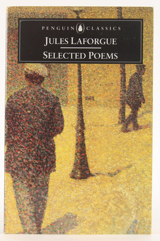 Jules Laforgue: Selected Poems (Penguin Classics)