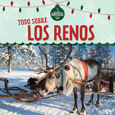 Todo sobre los renos (All About Reindeer)