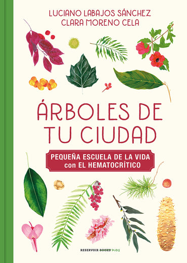 Árboles de tu ciudad (Pequeña escuela de la vida con El Hematocrítico)