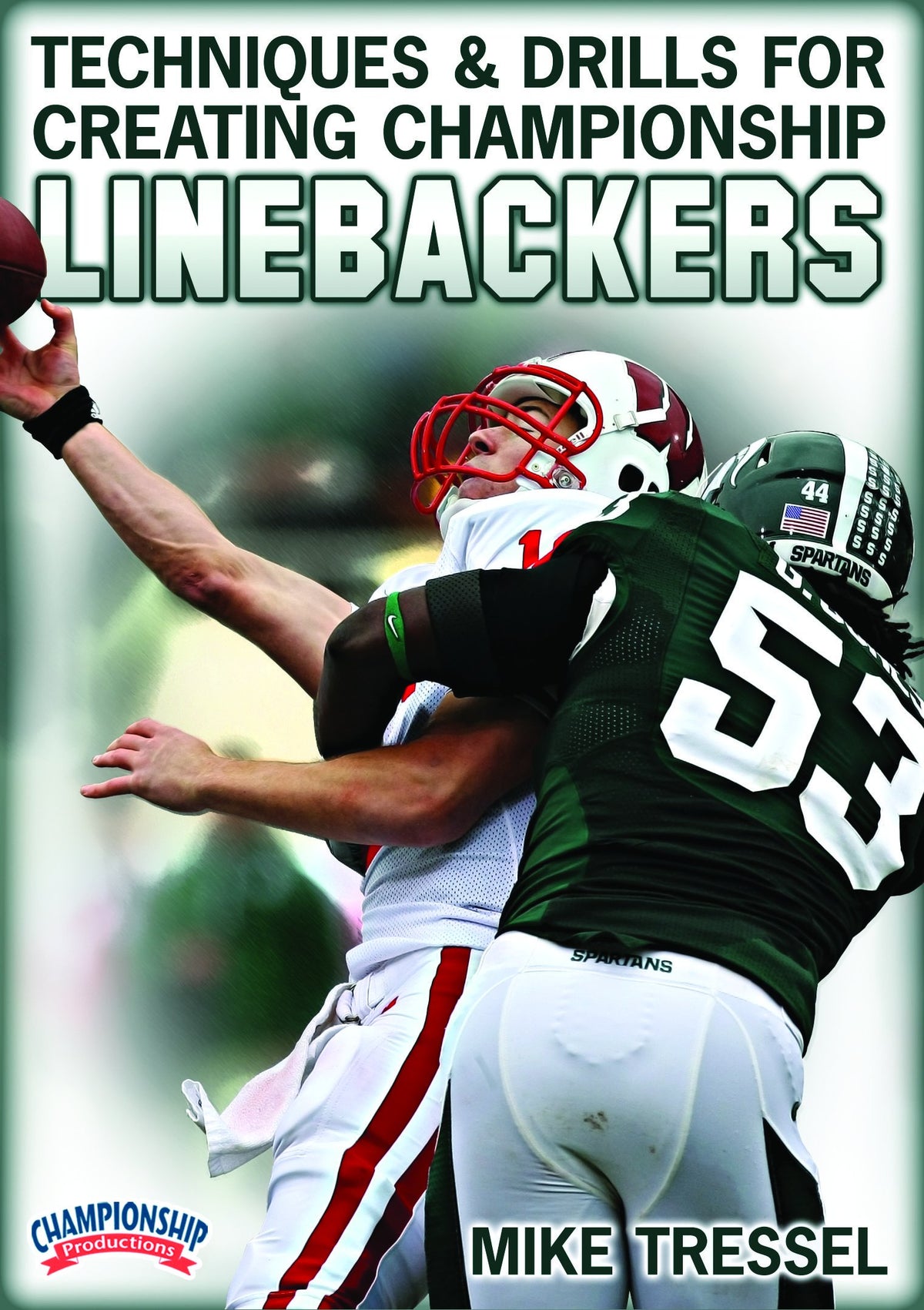 Techniques & Drills for Creating Championship Linebackers