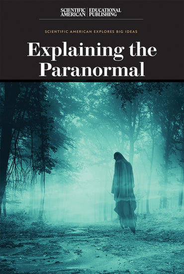 Explaining the Paranormal (Scientific American Explores Big Ideas)